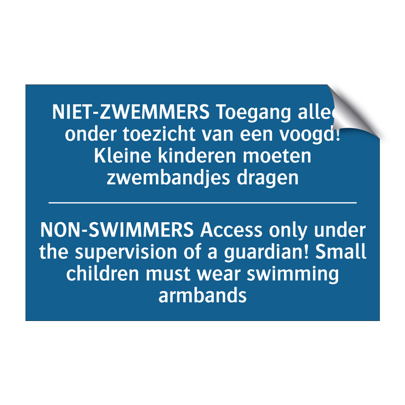 NIET-ZWEMMERS Toegang alleen onder /.../ - NON-SWIMMERS Access only under /.../