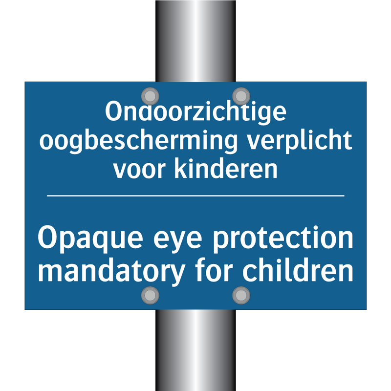 Ondoorzichtige oogbescherming /.../ - Opaque eye protection mandatory /.../