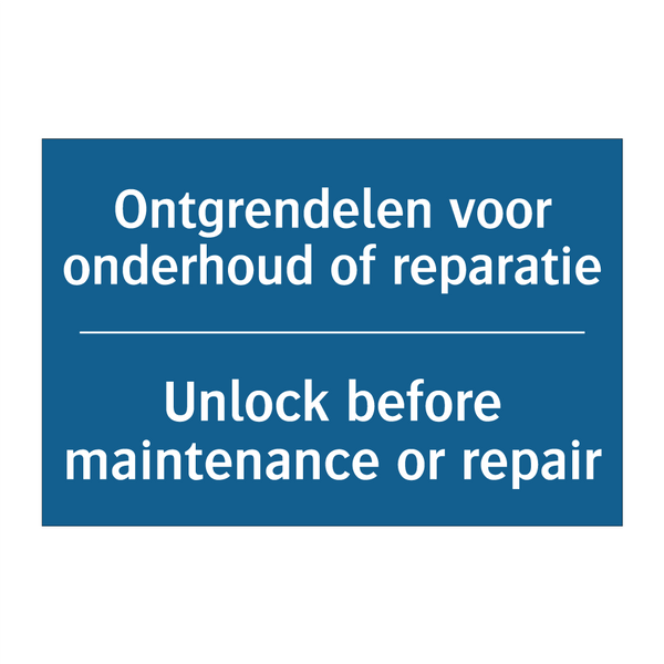 Ontgrendelen voor onderhoud of /.../ - Unlock before maintenance or repair /.../