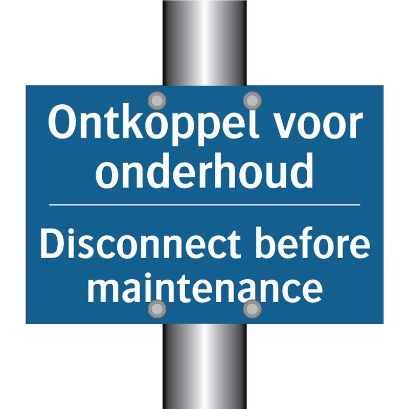 Ontkoppel voor onderhoud - Disconnect before maintenance