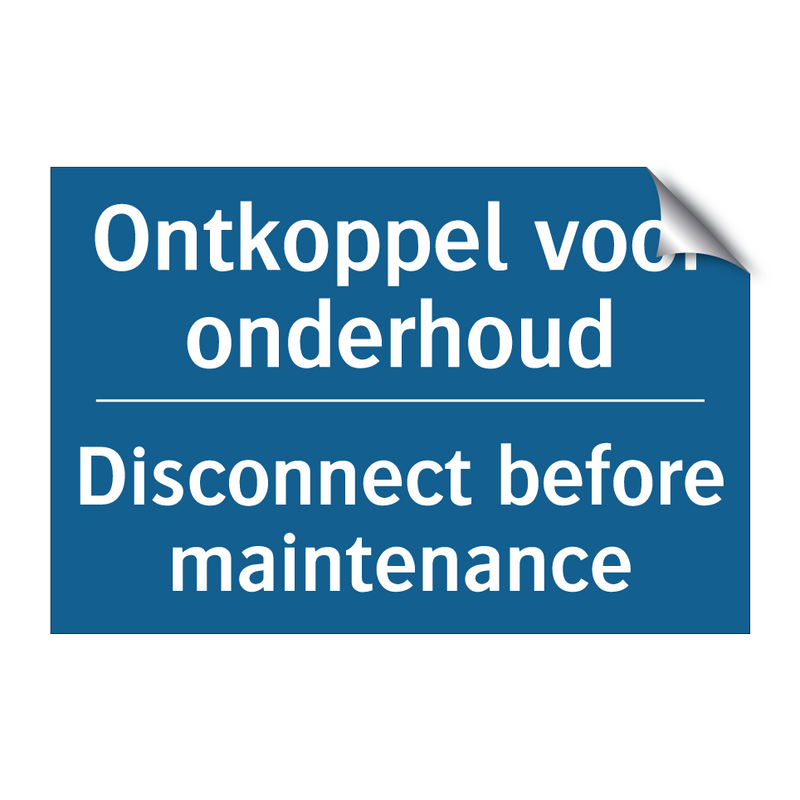 Ontkoppel voor onderhoud - Disconnect before maintenance