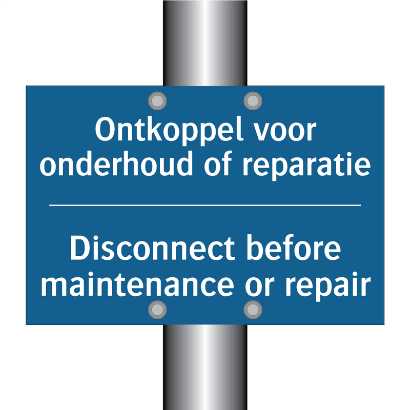 Ontkoppel voor onderhoud of reparatie /.../ - Disconnect before maintenance /.../