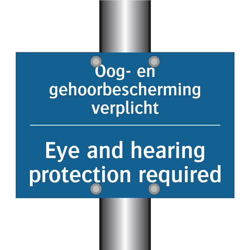 Oog- en gehoorbescherming verplicht /.../ - Eye and hearing protection required /.../