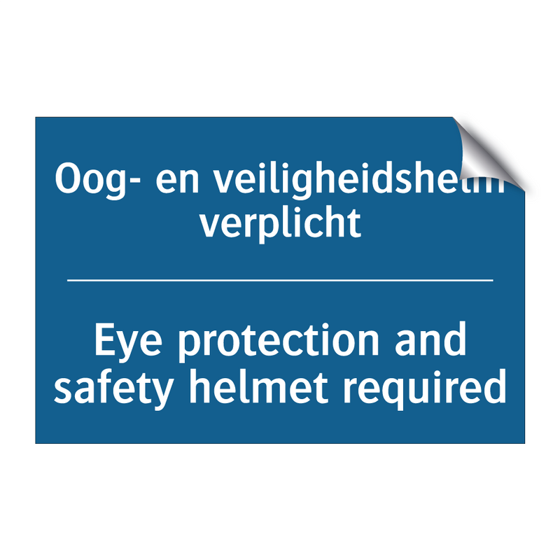 Oog- en veiligheidshelm verplicht /.../ - Eye protection and safety helmet /.../