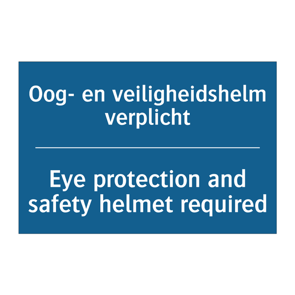 Oog- en veiligheidshelm verplicht /.../ - Eye protection and safety helmet /.../