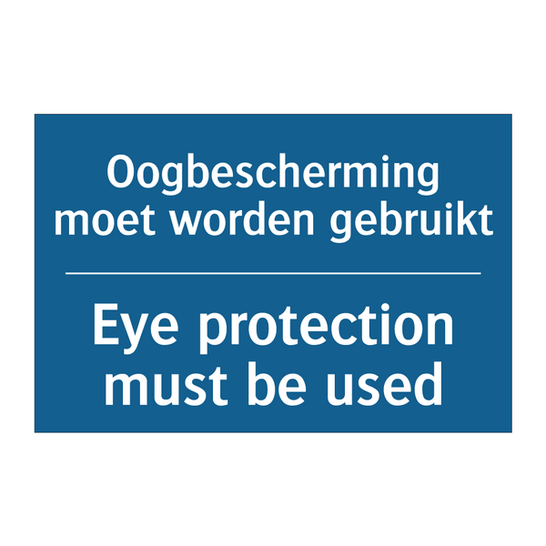 Oogbescherming moet worden gebruikt /.../ - Eye protection must be used