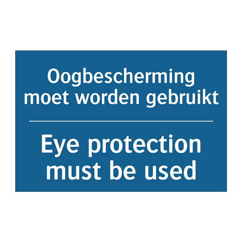 Oogbescherming moet worden gebruikt /.../ - Eye protection must be used