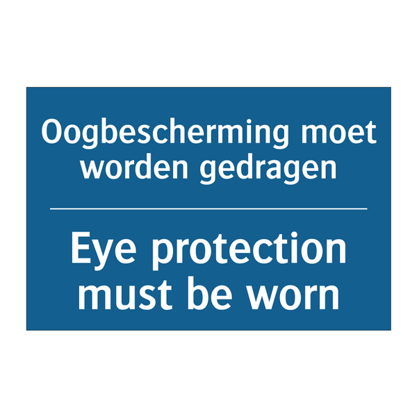 Oogbescherming moet worden gedragen /.../ - Eye protection must be worn