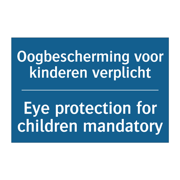 Oogbescherming voor kinderen verplicht /.../ - Eye protection for children mandatory /.../