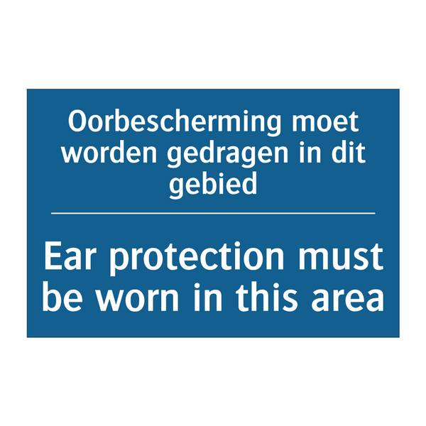 Oorbescherming moet worden gedragen /.../ - Ear protection must be worn in /.../