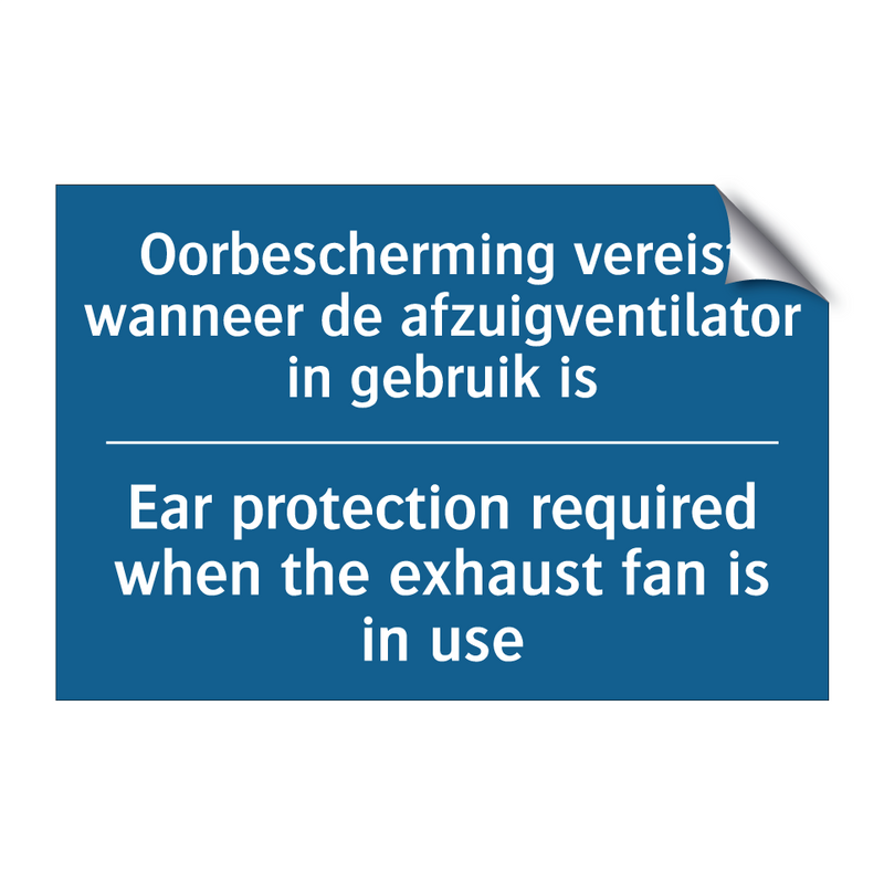 Oorbescherming vereist wanneer /.../ - Ear protection required when the /.../