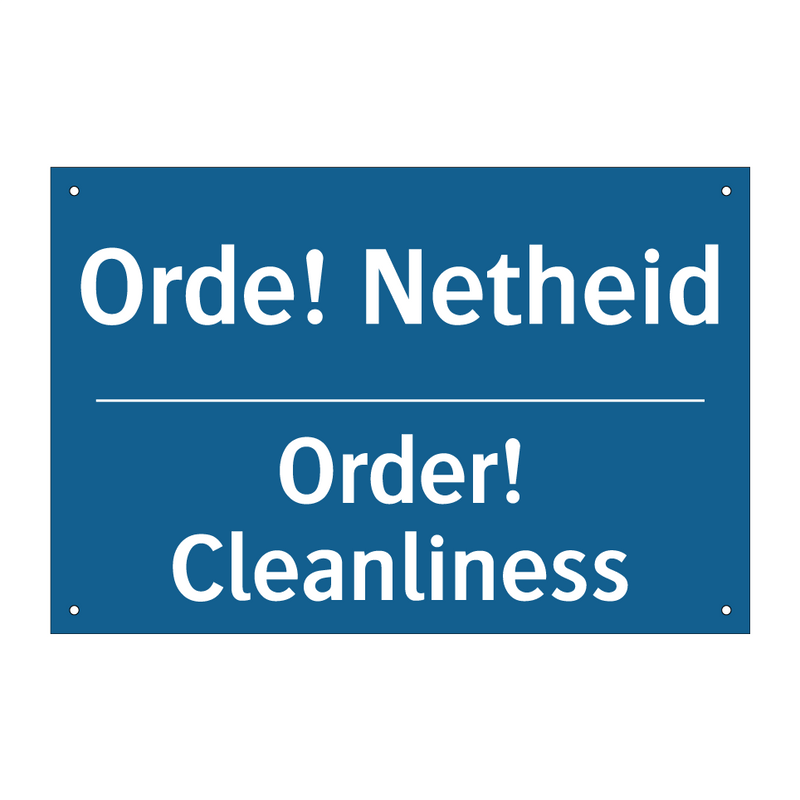 Orde! Netheid - Order! Cleanliness & Orde! Netheid - Order! Cleanliness