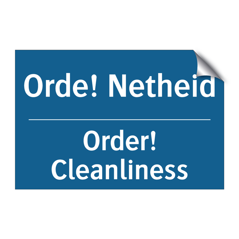 Orde! Netheid - Order! Cleanliness & Orde! Netheid - Order! Cleanliness