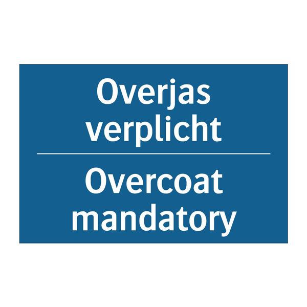 Overjas verplicht - Overcoat mandatory & Overjas verplicht - Overcoat mandatory