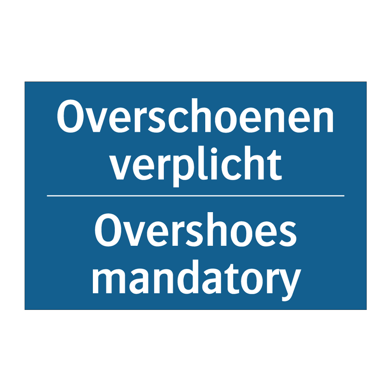 Overschoenen verplicht - Overshoes mandatory & Overschoenen verplicht - Overshoes mandatory