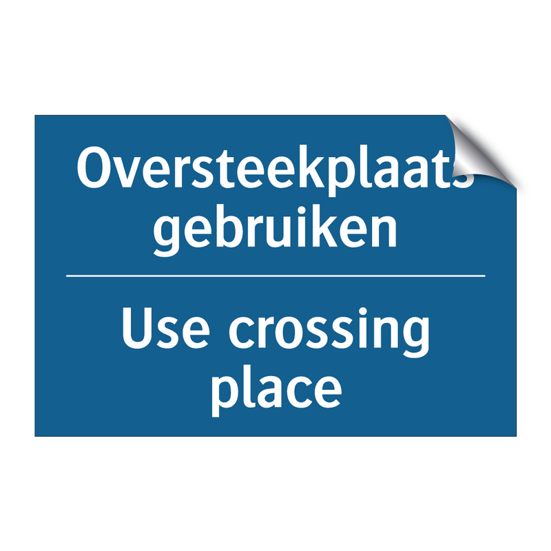 Oversteekplaats gebruiken - Use crossing place & Oversteekplaats gebruiken - Use crossing place