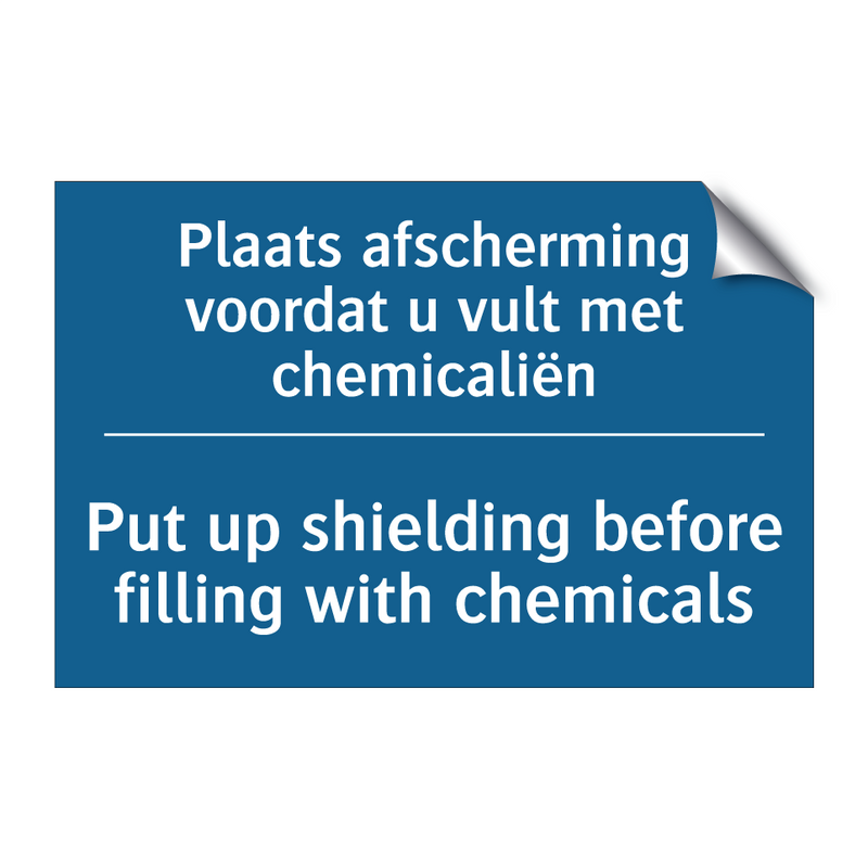 Plaats afscherming voordat u vult /.../ - Put up shielding before filling /.../