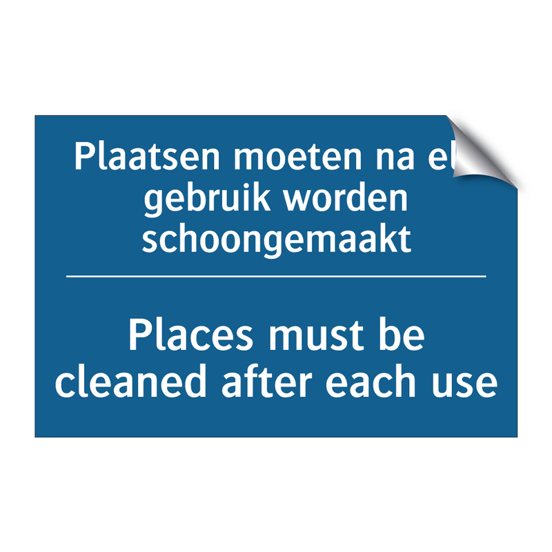 Plaatsen moeten na elk gebruik /.../ - Places must be cleaned after each /.../