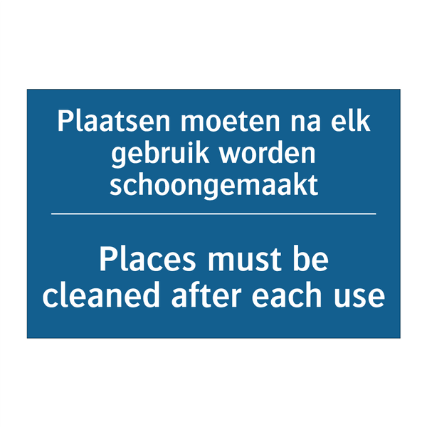 Plaatsen moeten na elk gebruik /.../ - Places must be cleaned after each /.../