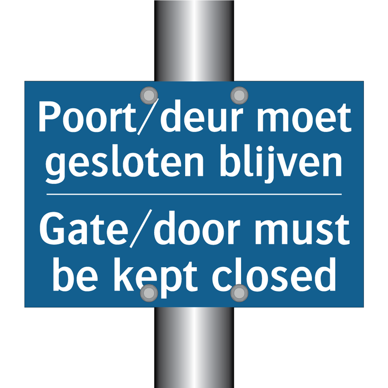 Poort/deur moet gesloten blijven /.../ - Gate/door must be kept closed