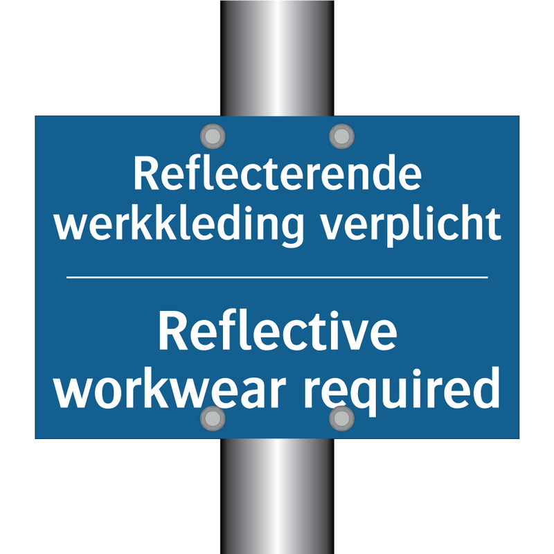 Reflecterende werkkleding verplicht /.../ - Reflective workwear required