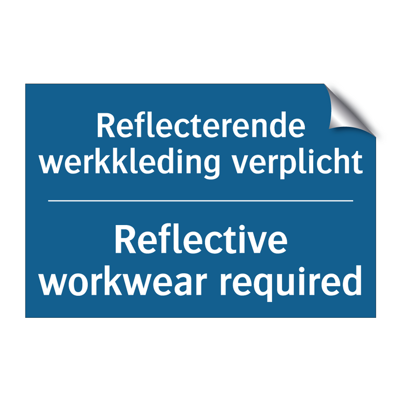 Reflecterende werkkleding verplicht /.../ - Reflective workwear required