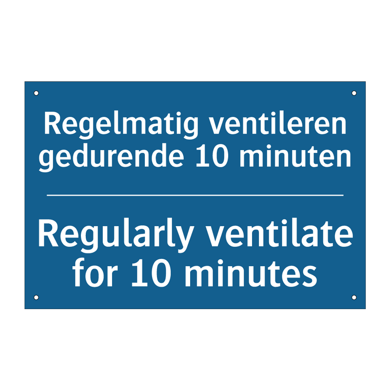 Regelmatig ventileren gedurende /.../ - Regularly ventilate for 10 minutes /.../