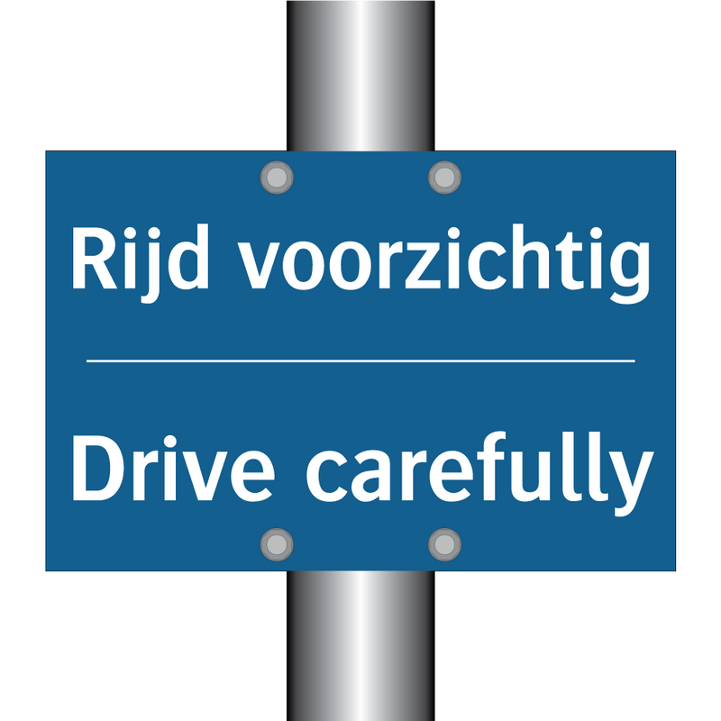 Rijd voorzichtig - Drive carefully & Rijd voorzichtig - Drive carefully