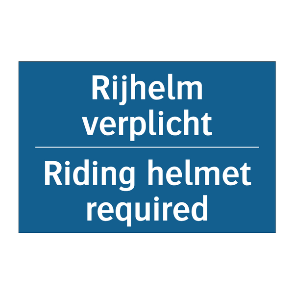 Rijhelm verplicht - Riding helmet required & Rijhelm verplicht - Riding helmet required