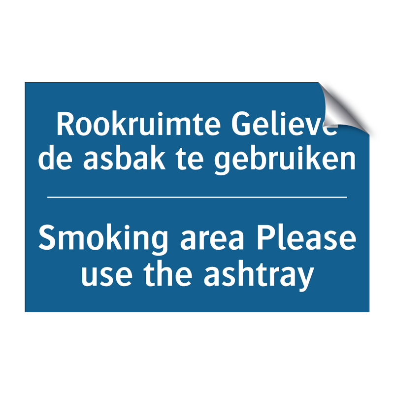 Rookruimte Gelieve de asbak te /.../ - Smoking area Please use the ashtray /.../