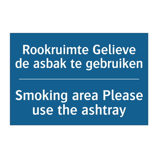 Rookruimte Gelieve de asbak te /.../ - Smoking area Please use the ashtray /.../