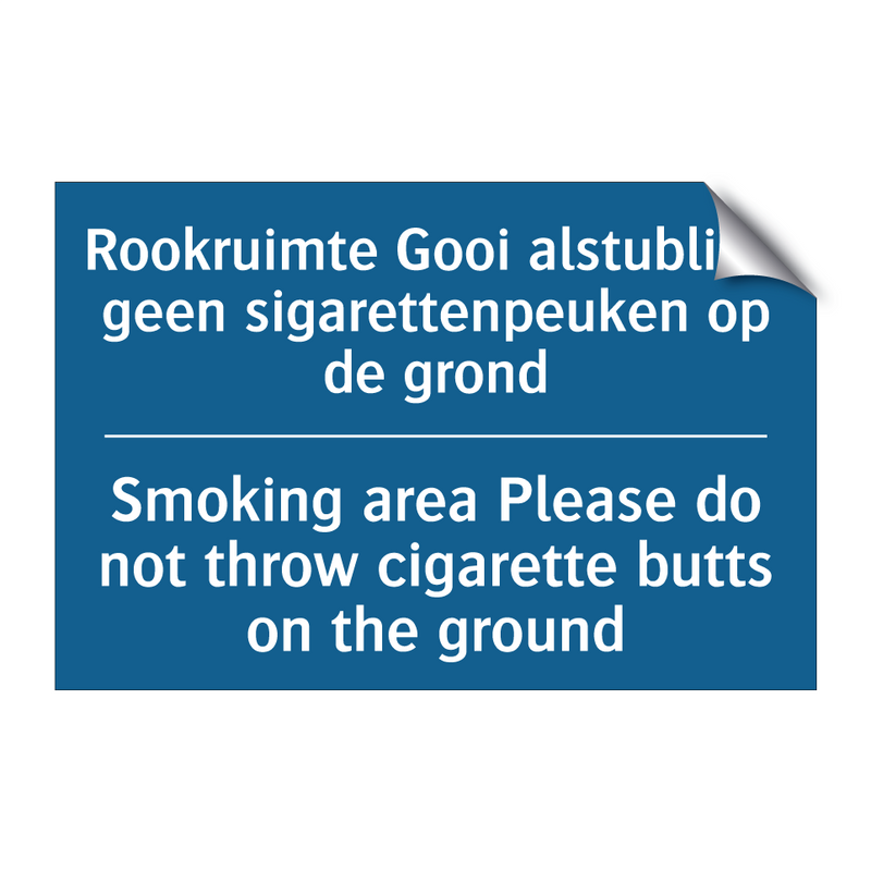 Rookruimte Gooi alstublieft geen /.../ - Smoking area Please do not throw /.../