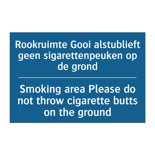 Rookruimte Gooi alstublieft geen /.../ - Smoking area Please do not throw /.../