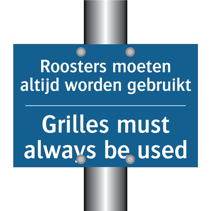 Roosters moeten altijd worden /.../ - Grilles must always be used