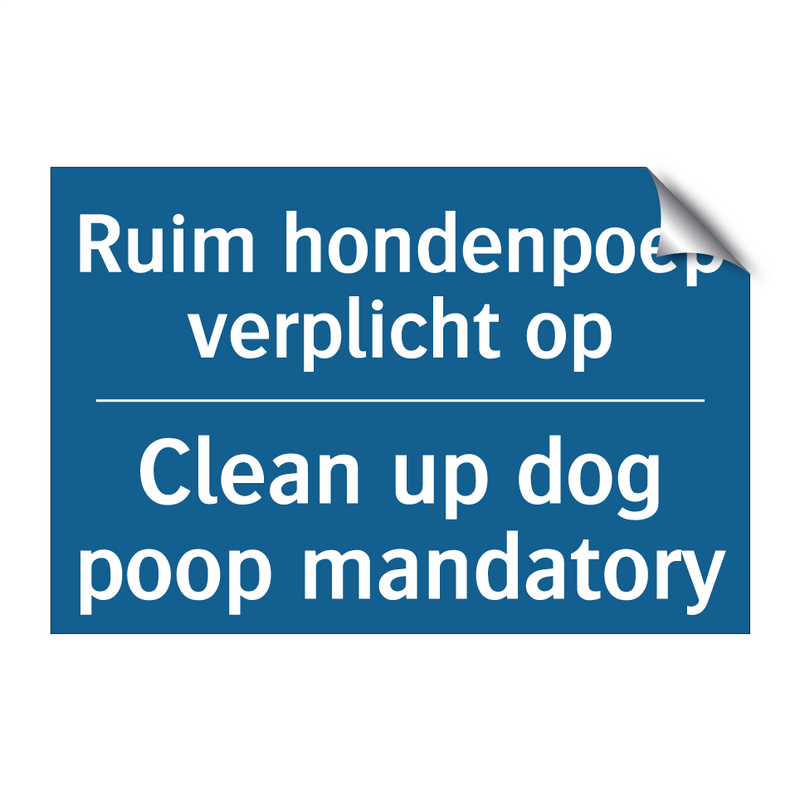 Ruim hondenpoep verplicht op - Clean up dog poop mandatory