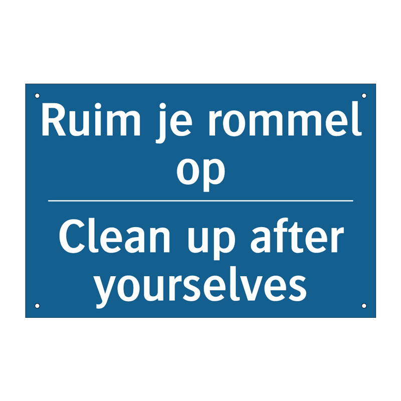 Ruim je rommel op - Clean up after yourselves & Ruim je rommel op - Clean up after yourselves