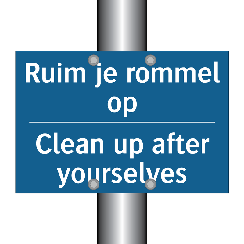 Ruim je rommel op - Clean up after yourselves & Ruim je rommel op - Clean up after yourselves