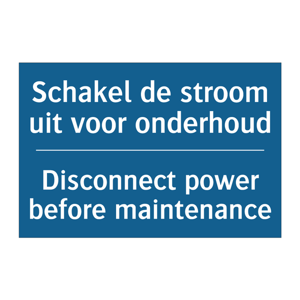 Schakel de stroom uit voor onderhoud /.../ - Disconnect power before maintenance /.../