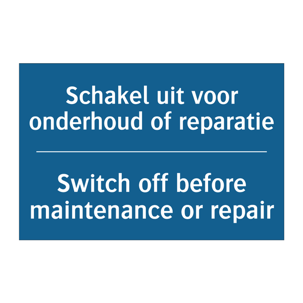 Schakel uit voor onderhoud of /.../ - Switch off before maintenance /.../