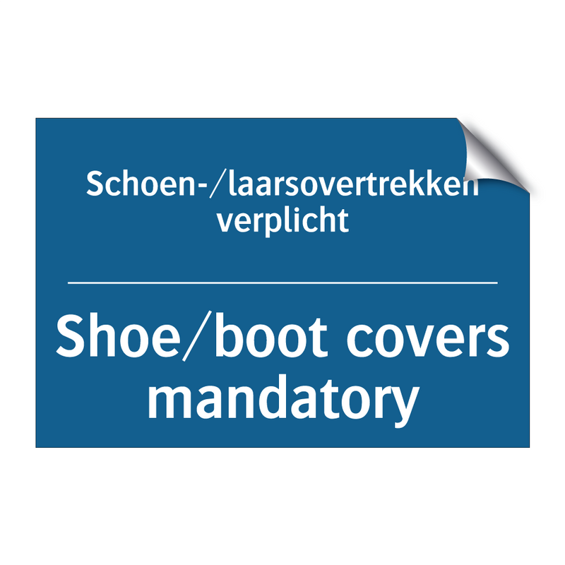 Schoen-/laarsovertrekken verplicht /.../ - Shoe/boot covers mandatory