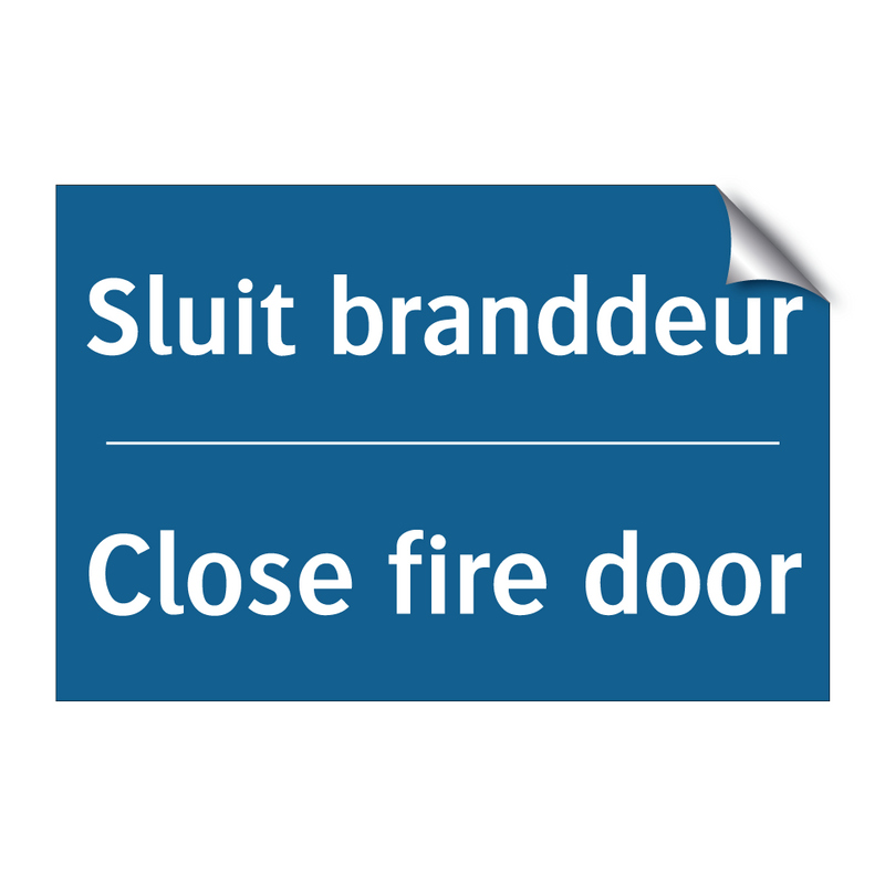 Sluit branddeur - Close fire door & Sluit branddeur - Close fire door