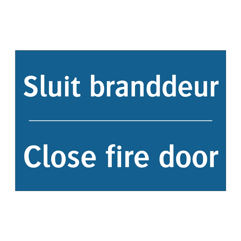 Sluit branddeur - Close fire door & Sluit branddeur - Close fire door