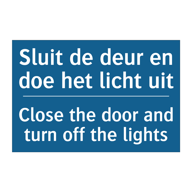 Sluit de deur en doe het licht /.../ - Close the door and turn off the /.../