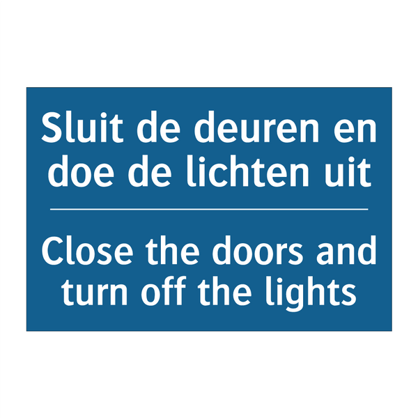 Sluit de deuren en doe de lichten /.../ - Close the doors and turn off the /.../