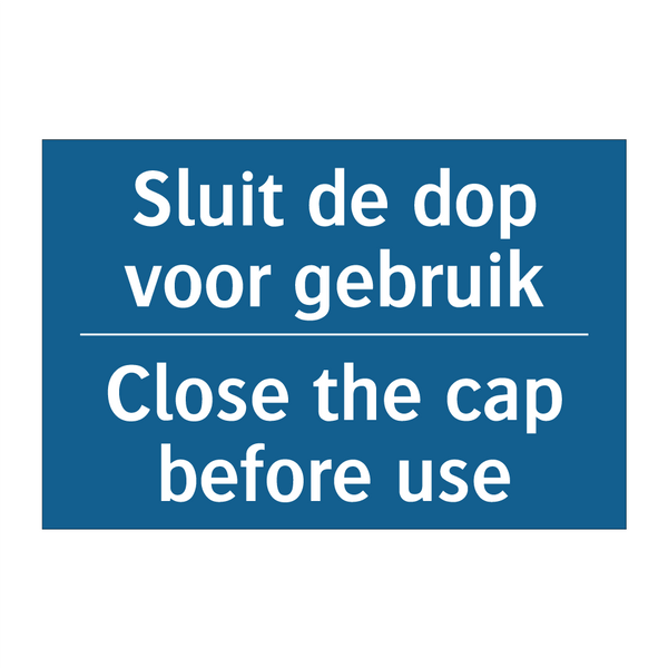 Sluit de dop voor gebruik - Close the cap before use