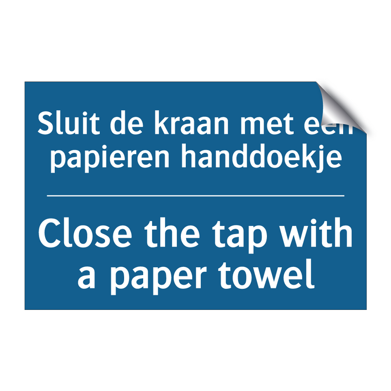 Sluit de kraan met een papieren /.../ - Close the tap with a paper towel /.../