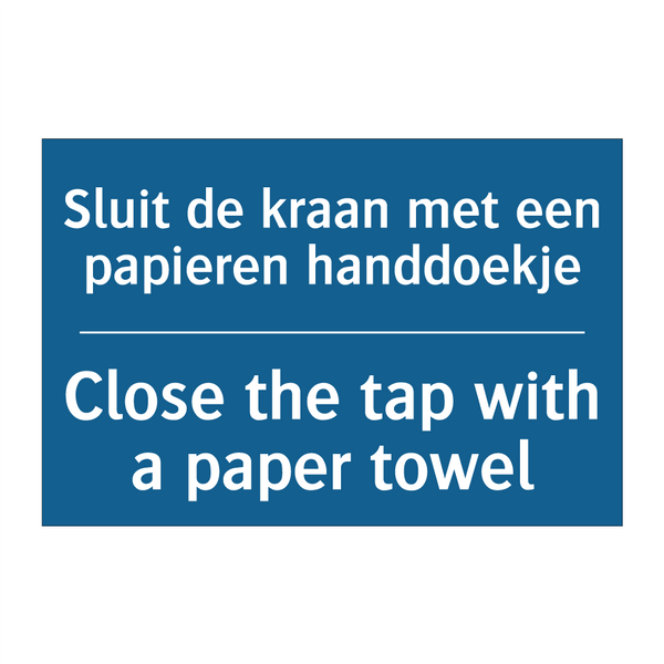 Sluit de kraan met een papieren /.../ - Close the tap with a paper towel /.../