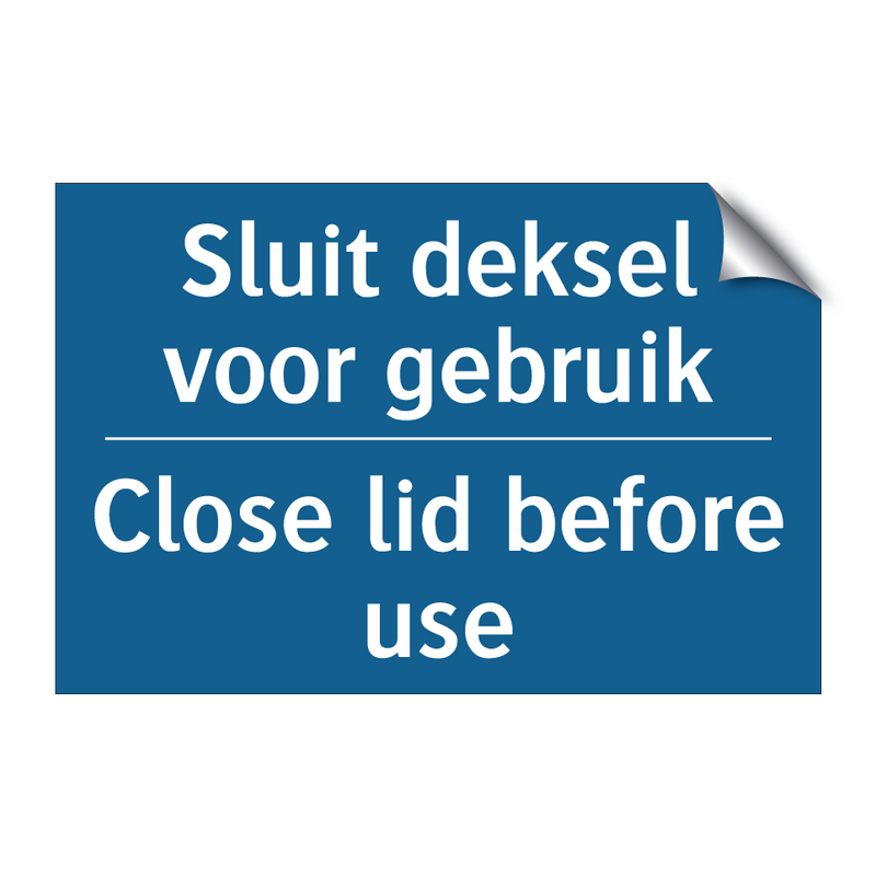 Sluit deksel voor gebruik - Close lid before use & Sluit deksel voor gebruik - Close lid before use