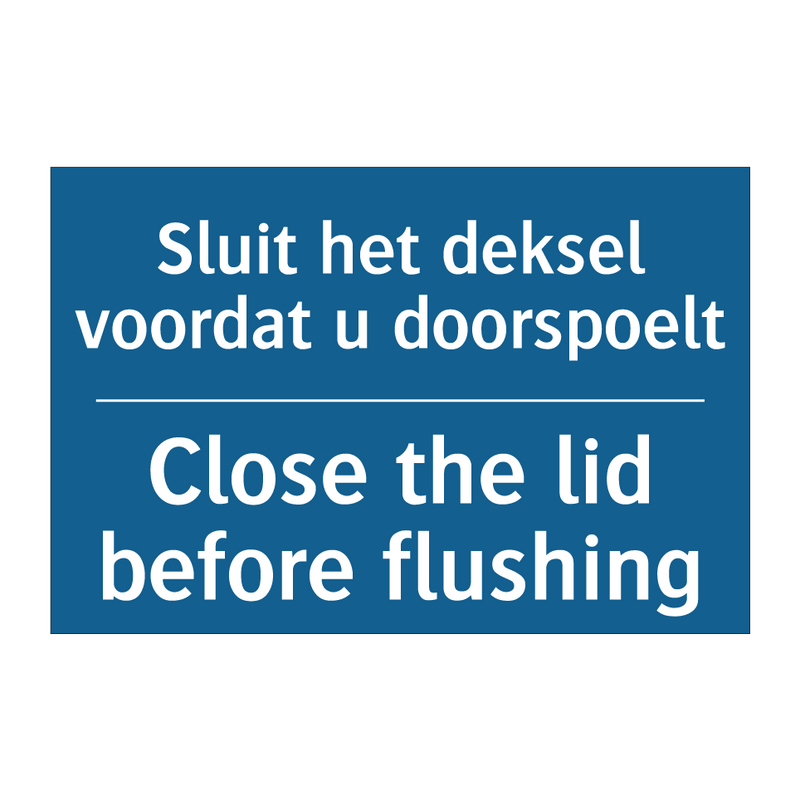 Sluit het deksel voordat u doorspoelt /.../ - Close the lid before flushing