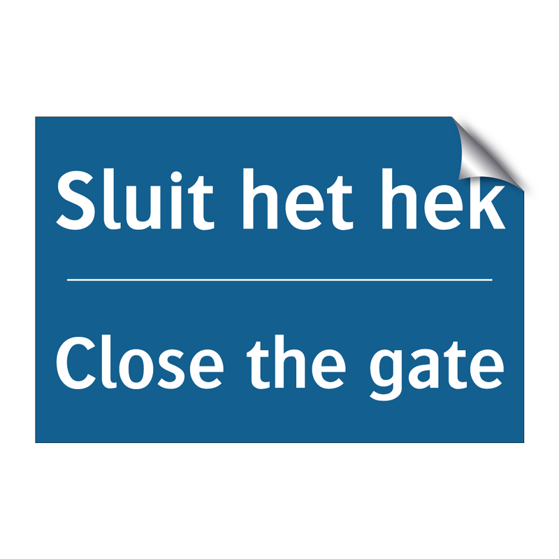 Sluit het hek - Close the gate & Sluit het hek - Close the gate & Sluit het hek - Close the gate